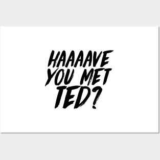 Have you met Ted? 1 Posters and Art